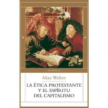 La ética protestante y el espíritu del capitalismo