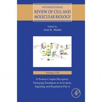 G Protein-Coupled Receptors: Emerging Paradigms in Activation Signaling and Regulation Part A