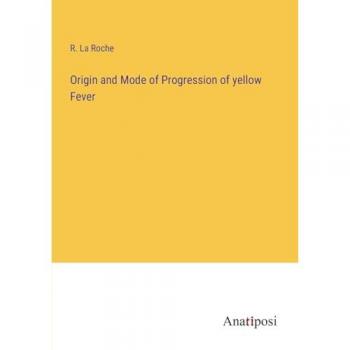 Origin and Mode of Progression of yellow Fever