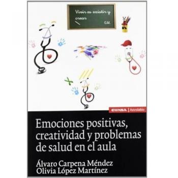Emociones Positivas Creatividad Y Problemas Salud Aula