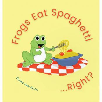 Frogs Eat Spaghetti...Right?