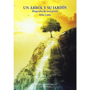 Un árbol y su jardín. Biografía de una poeta