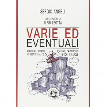 Varie ed eventuali: Aforismi, epitaffi, massime, calembour, nonsense e altri giochi di parole