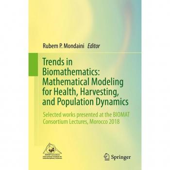 Trends in Biomathematics: Mathematical Modeling for Health Harvesting and Population Dynamics