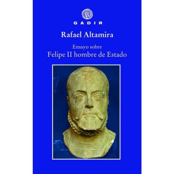 Ensayo sobre felipe ii, hombre de estado (Tapa blanda).