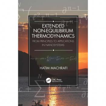 Extended Non-Equilibrium Thermodynamics: Principles and Applications in Nanosystems