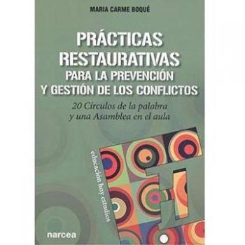 Prácticas restaurativas para la prevención y gestión de los conflictos
