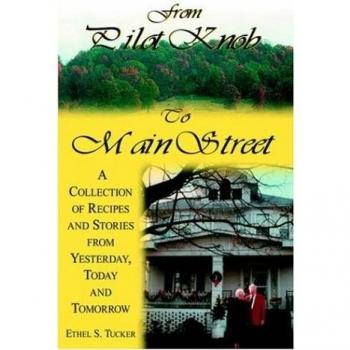 From Pilot Knob to Main Street: A Collection of Recipes and Stories from Yesterday, Today & Tomorrow