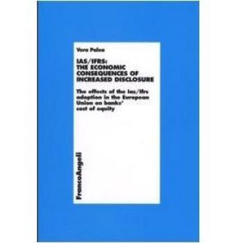 IAS/IFRS: the economic consequences of increased disclosure. The effects of the IAS/IFRS adoption in the European Union on banks' cost of equity