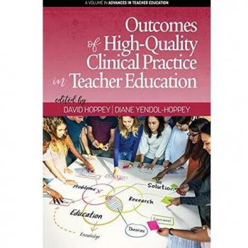 Outcomes of High-Quality Clinical Practice in Teacher Education
