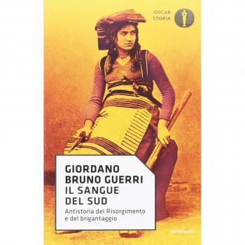 Il sangue del Sud. Antistoria del Risorgimento e del brigantaggio