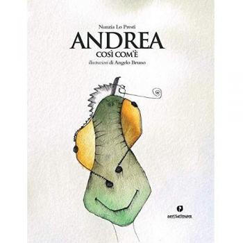 Andrea così com'è. Ediz. a colori