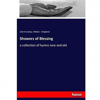 Showers of Blessing: a collection of hymns new and old