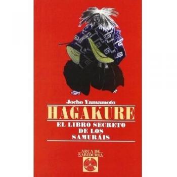 Hagakure: El libro secreto de los Samuráis (Tapa blanda).