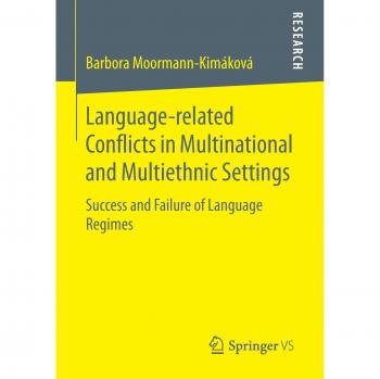 Language-related Conflicts in Multinational and Multiethnic Settings: Success and Failure of Language Regimes