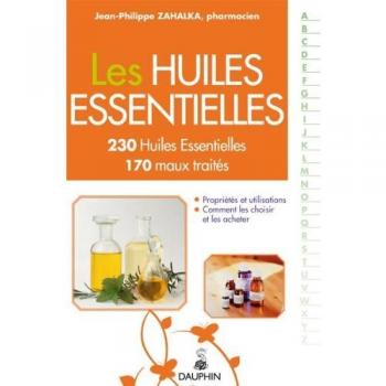Les huiles essentielles : 230 HE répertoriées, 170 maux du quotidien traités par les HE