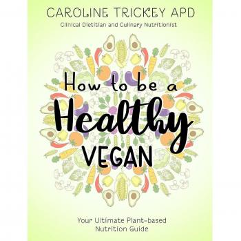 How to be a healthy vegan: Your ultimate plant-based nutrition guide