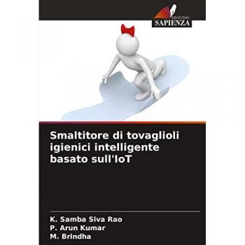 Smaltitore di tovaglioli igienici intelligente basato sull'IoT, Fachbücher von K. Samba Siva Rao, P. Arun Kumar, M. Brindha