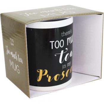 Too Much Prosecco Coffee Mug