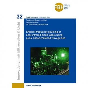 Efficient frequency doubling of near-infrared diode lasers using quasi phase-matched waveguides (Innovationen mit Mikrowellen und Licht)