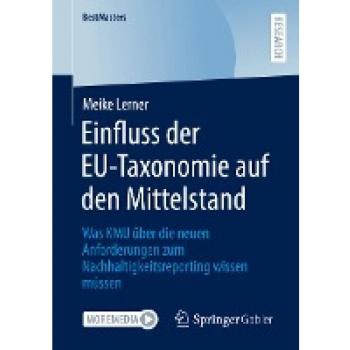 Einfluss der EU-Taxonomie auf den Mittelstand: Was KMU über die neuen Anforderungen zum Nachhaltigkeitsreporting wissen müssen (BestMasters)