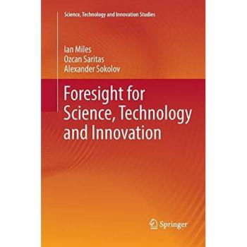 Foresight for Science, Technology and Innovation (Science, Technology and Innovation Studies)