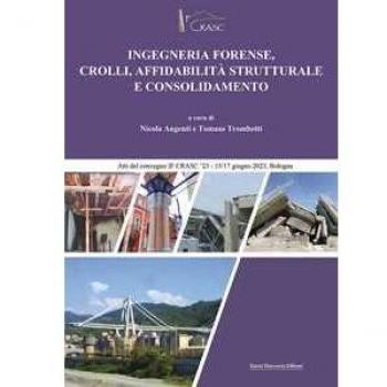 Ingegneria forense, crolli, affidabilità strutturale e consolidamento. Atti del Convegno IFCRASC23-15/17 giugno 2023