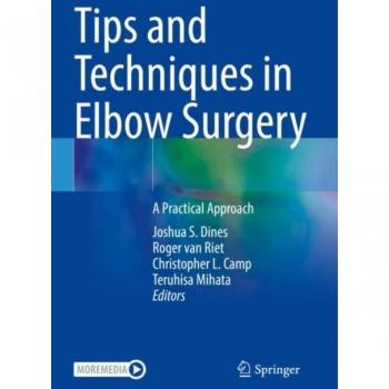 Tips and Techniques in Elbow Surgery