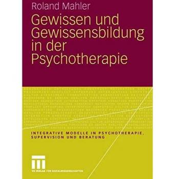 Gewissen Und Gewissensbildung In Der Psychotherapie