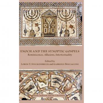 Enoch and the Synoptic Gospels: Reminiscences, Allusions, Intertextuality