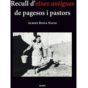 Recull d'eines antigues de pagesos i pastors.