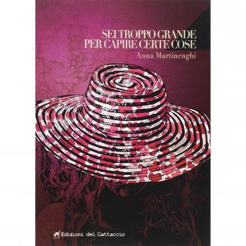 Sei troppo grande per capire certe cose