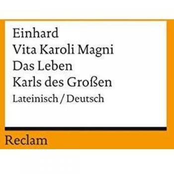 Einhard Vita Karoli Magni / Das Leben Karls Des Großen