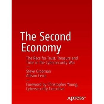 The Second Economy: The Race for Trust, Treasure and Time in the Cybersecurity War