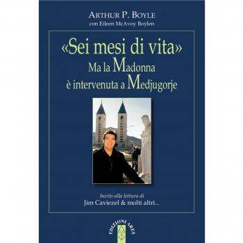 «Sei mesi di vita». Ma la Madonna è intervenuta a Medjugorje