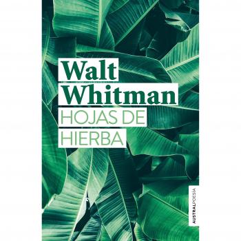 Hojas de hierba (Austral Poesía)
