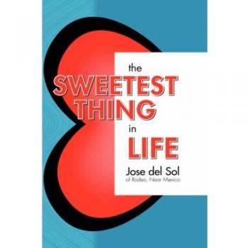 The Sweetest Thing in Life