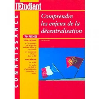 Comprendre les enjeux de la décentralisation