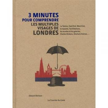 3 minutes pour comprendre les multiples visages de Londres