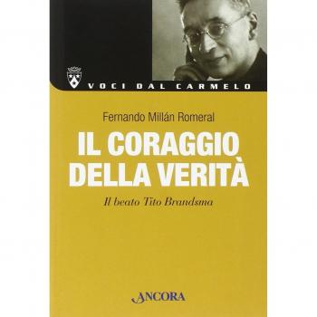 Il coraggio della verità. Il beato Tito Brandsma