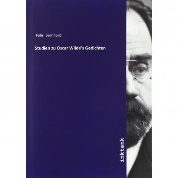 Studien zu Oscar Wilde's Gedichten