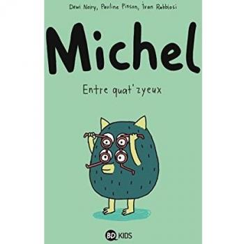 MICHEL, TOME 2 : ENTRE QUAT'ZYEUX