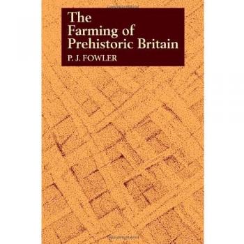 The farming of prehistoric britain paperback