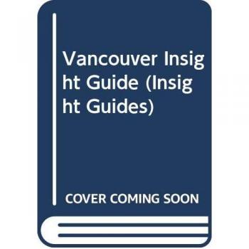 Vancouver Insight Guide (Insight Guides)