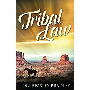 Bradley, Lori Beasley: Tribal Law