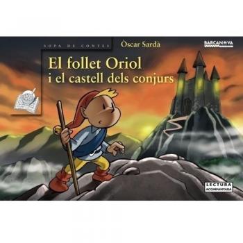 EL FOLLET ORIOL I EL CASTELL DELS CONJURS