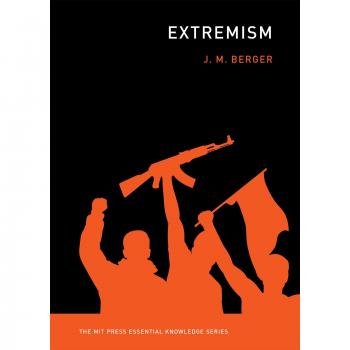 Extremism (The MIT Press Essential Knowledge series)