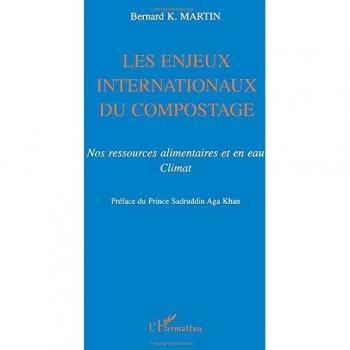 LES ENJEUX INTERNATIONAUX DU COMPOSTAGE: Nos ressources alimentaires et en eau. Climat