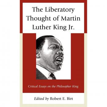 The liberatory thought of martin luther king jr..