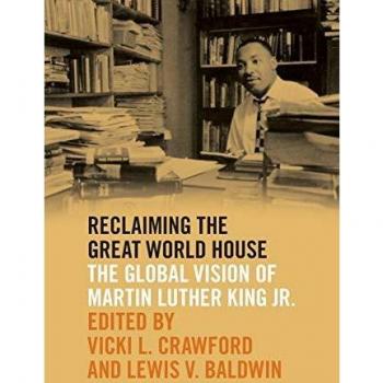 Reclaiming the Great World House : The Global Vision of Martin Luther King Jr.
